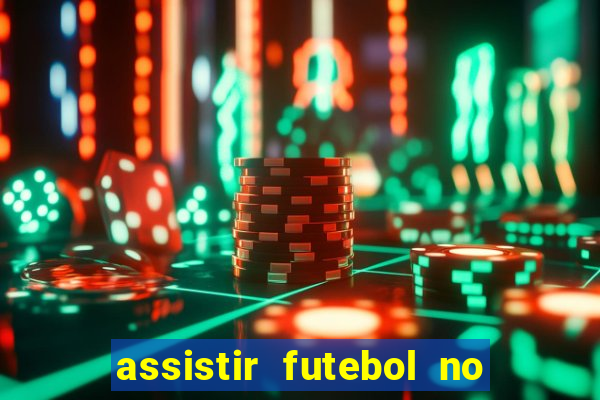 assistir futebol no premiere gratis